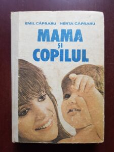 Emil Capraru, Herta Capraru - Mama si copilul (1988, prima editie)