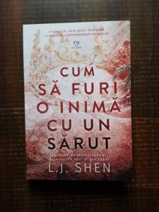 L. J. Shen - Cum sa furi o inima cu un sarut