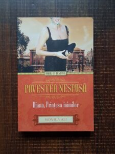 Monica Ali - Povestea nespusa. Diana, printesa inimilor