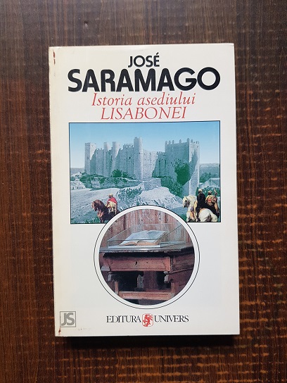 Jose Saramago - Istoria asediului Lisabonei