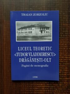 Traian Zorzoliu - Liceul teoretic Tudor Vladimirescu, Draganesti, Olt
