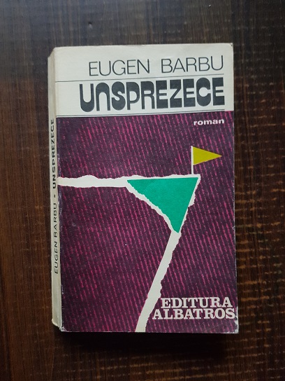 Eugen Barbu - Unsprezece