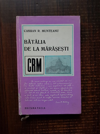 Cassian R. Munteanu – Batalia de la Marasesti (proza, versuri, articole)