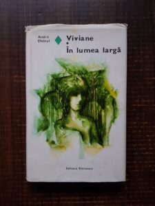 Andre Dhotel - Viviane. In lumea larga (1979, editie cartonata)