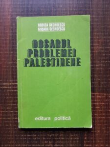 Rodica Georgescu - Dosarul problemei palestinene