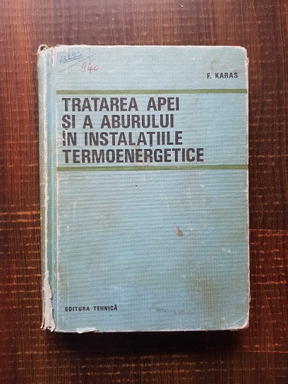 Frantisek Karas – Tratarea apei si a aburului in instalatiile termoenergetice