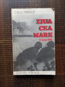 Gilles Perrault - Ziua cea mare, 6 iunie 1944