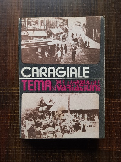 Ion Luca Caragiale – Tema si variatiuni