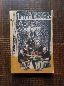 Ismail Kadare - Aprilie spulberat