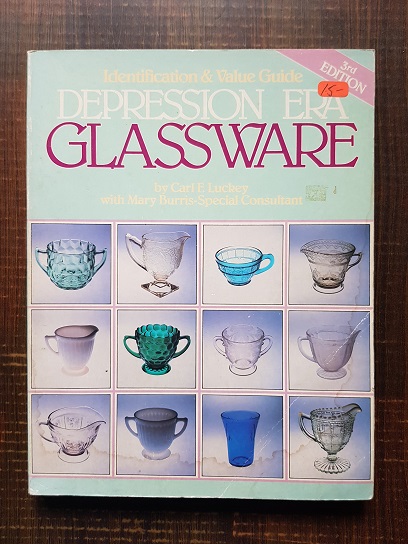 Carl F. Luckey, Mary Burris – An Identification & Value Guide to Depression Era Glassware