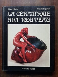 Edgar Pelichet, Michele Duperrex - La Ceramique Art Nouveau