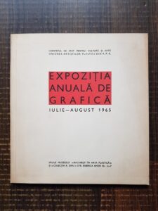 Expozitia anuala de grafica Iulie - August 1965
