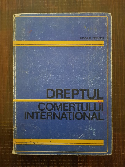 Tudor R. Popescu – Dreptul comertului international