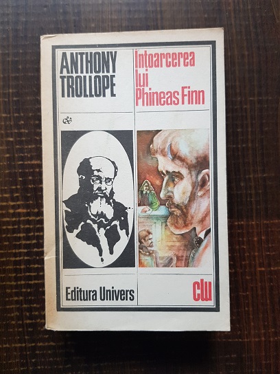 Anthony Trollope – Intoarcerea lui Phineas Finn