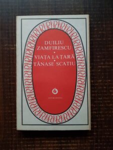 Duiliu Zamfirescu - Viata la tara. Tanase Scatiu