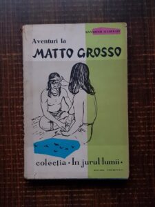 Raymond Maufrais - Aventuri la Matto Grosso