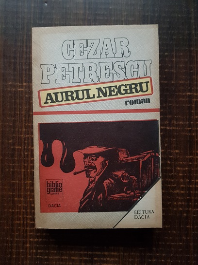 Cezar Petrescu – Aurul negru