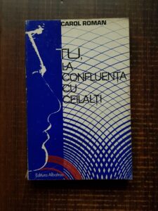 Carol Roman - Tu, la confluenta cu ceilalti