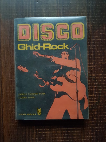 Daniel Caraman Fotea – Disco. Ghid-rock