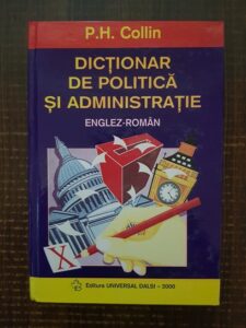 P. H. Collin - Dictionar de politica si administratie Englez-Roman