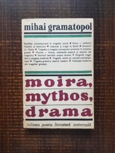 Mihai Gramatopol - Moira, Mythos, Drama
