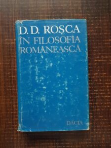 Tudor Catineanu - D. D. Rosca in filosofia romaneasca. Studii