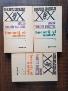 Gonzalo Torrente Ballester - Bucurii si umbre 3 volume