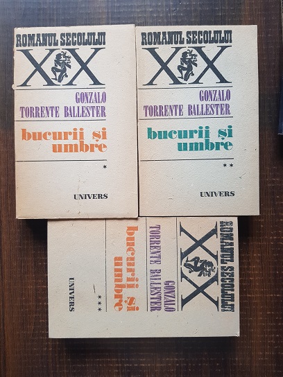 Gonzalo Torrente Ballester – Bucurii si umbre 3 volume