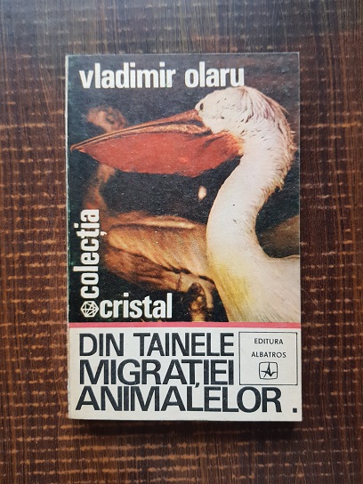 Vladimir Olaru – Din tainele migratiei animalelor