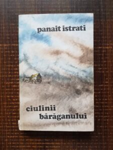 Panait Istrati - Ciulinii Baraganului