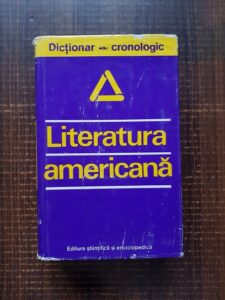 Dan Grigorescu - Literatura americana. Dictionar cronologic (1977)