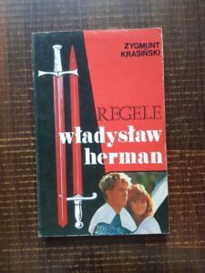 Zygmunt Krasinski - Regele Wladyslaw Herman