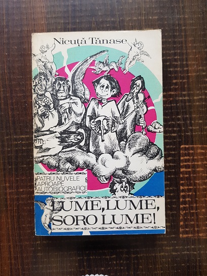 Nicuta Tanase - Lume, lume, soro lume!