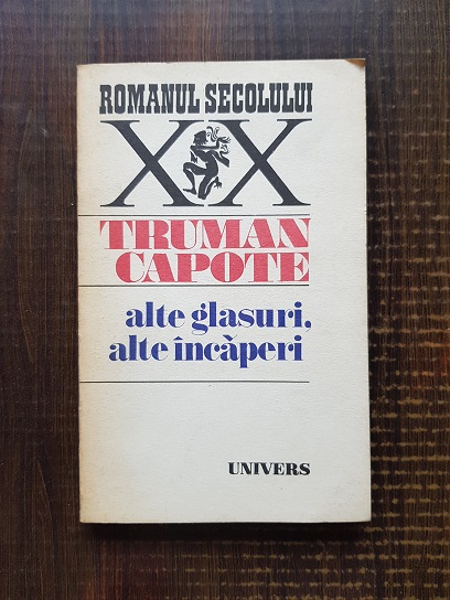 Truman Capote – Alte glasuri, alte incaperi