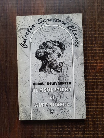 Barbu Delavrancea - Domnul Vucea si alte nuvele