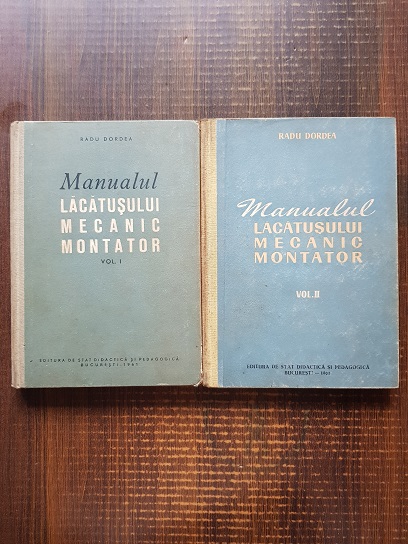 Radu Dordea – Manualul lacatusului mecanic montator 2 volume