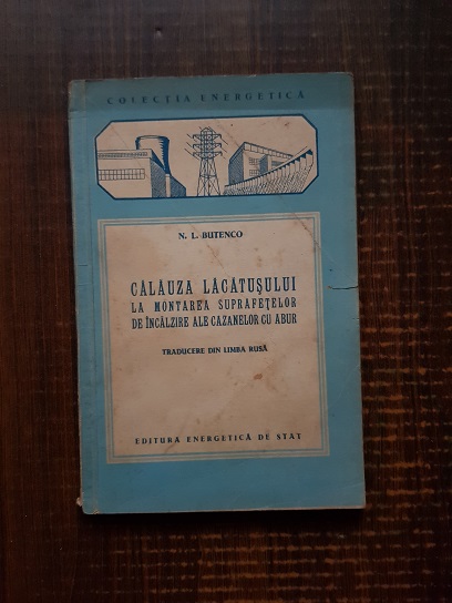 N. L. Butenco - Calauza lacatusului la montarea suprafetelor de incalzire ale cazanelor cu abur