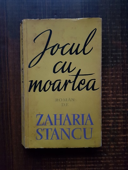 Zaharia Stancu – Jocul cu moartea