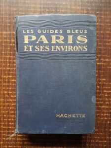 Marcel Monmarche - Les guides bleus. Paris et ses environs (1924)