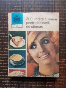 Rozalia Muresanu - 300 de retete culinare pentru bolnavii de stomac