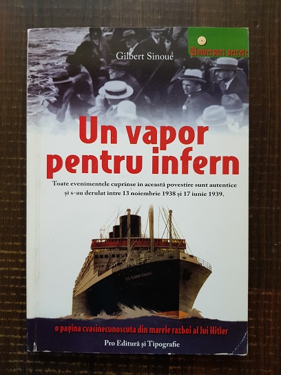 Gilbert Sinoue – Un vapor pentru infern. O pagina cvasinecunoscuta din marele razboi al lui Hitler