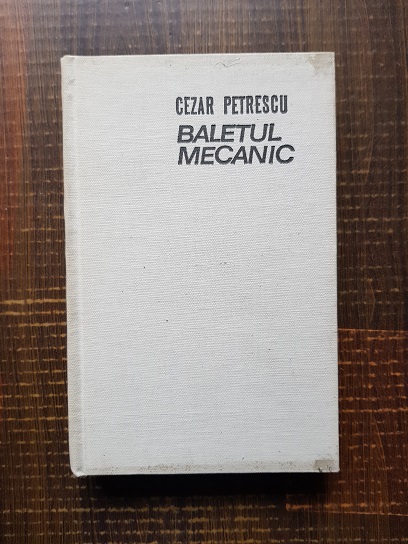 Cezar Petrescu – Baletul mecanic