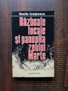Vasile Iosipescu - Razboaie locale si panoplia zeului Marte