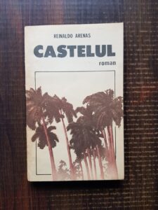 Reinaldo Arenas - Castelul