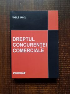 Vasile Iancu - Dreptul concurentei comerciale
