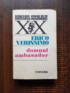 Erico Verissimo - Domnul ambasador
