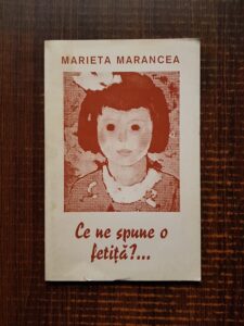 Marieta Marancea - Ce ne spune o fetita...?