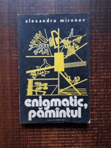 Alexandru Mironov - Enigmatic, pamantul