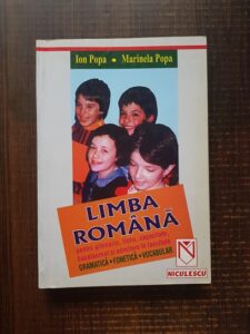 Ion Popa, Marinela Popa - Limba romana pentru gimnaziu, liceu, capacitate, bacalaureat si admitere in facultate. Gramatica, fonetica, vocabular