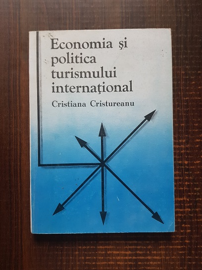 Cristiana Cristureanu – Economia si politica turismului international